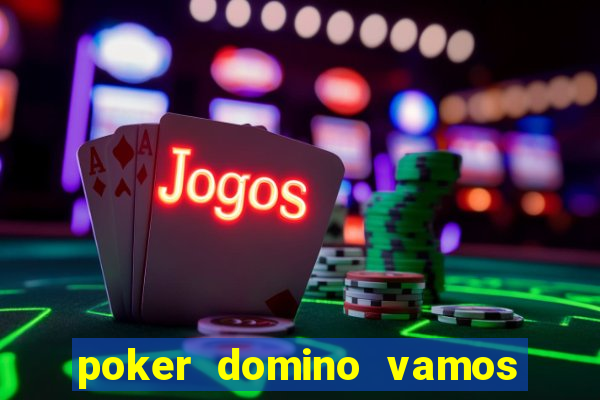 poker domino vamos penghasil uang